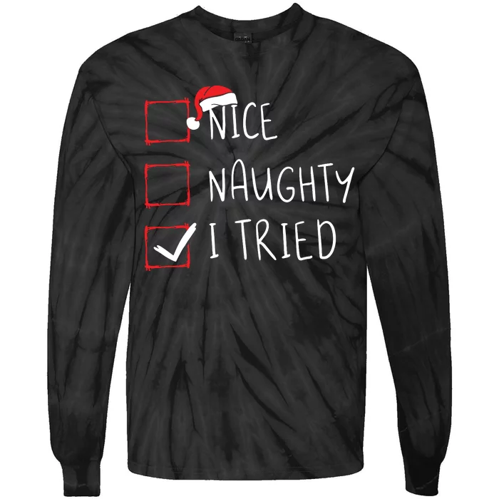 Nice Naughty I Tried Christmas List Xmas Santa Claus Tie-Dye Long Sleeve Shirt