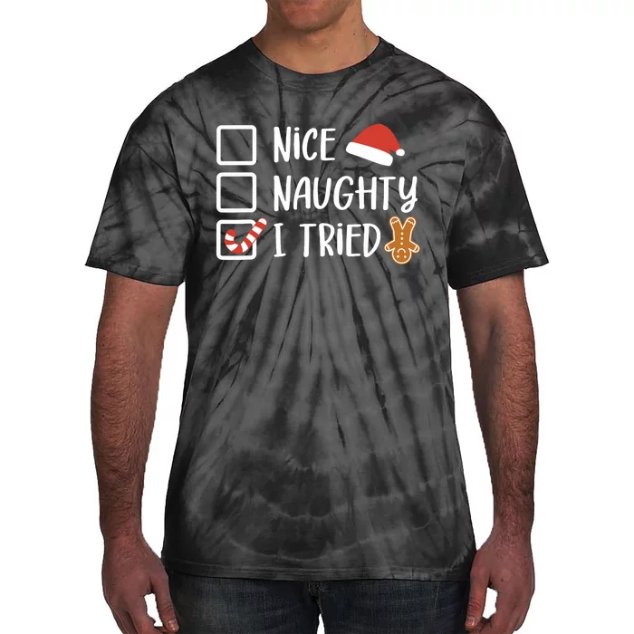 Nice Naughty I Tried Santas Naughty List Funny Christmas Tie-Dye T-Shirt