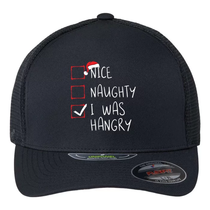 Nice Naughty I Was Hangry Christmas List Xmas Santa Claus Flexfit Unipanel Trucker Cap