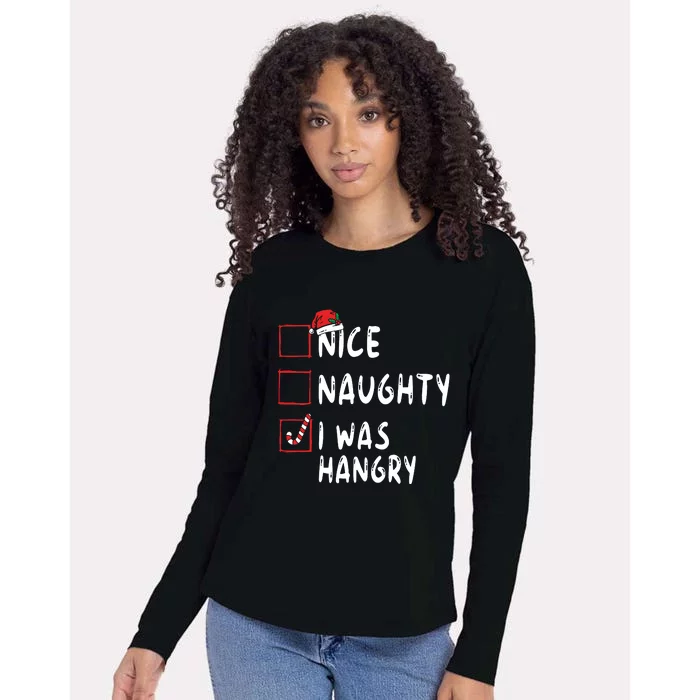 Nice Naughty I Was Hangry Christmas List Xmas Santa Claus Womens Cotton Relaxed Long Sleeve T-Shirt