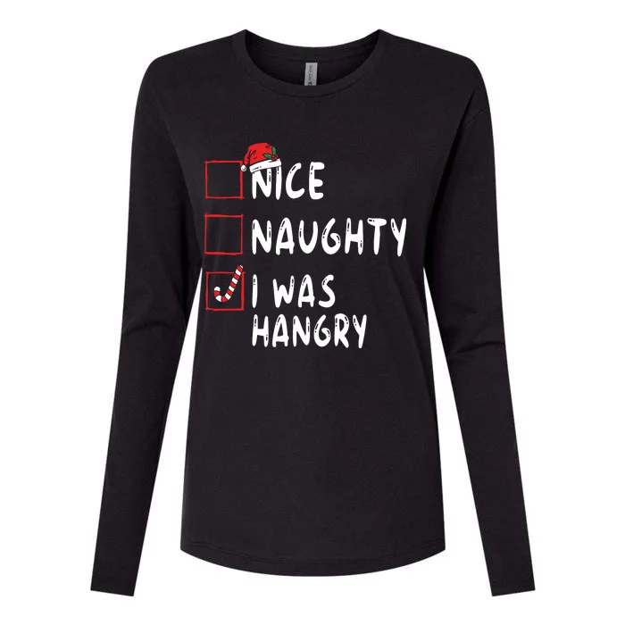 Nice Naughty I Was Hangry Christmas List Xmas Santa Claus Womens Cotton Relaxed Long Sleeve T-Shirt