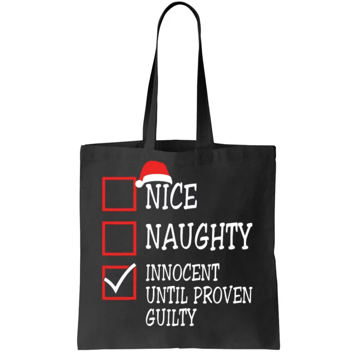 Nice Naughty Innocent Until Proven Guilty Christmas List Tote Bag