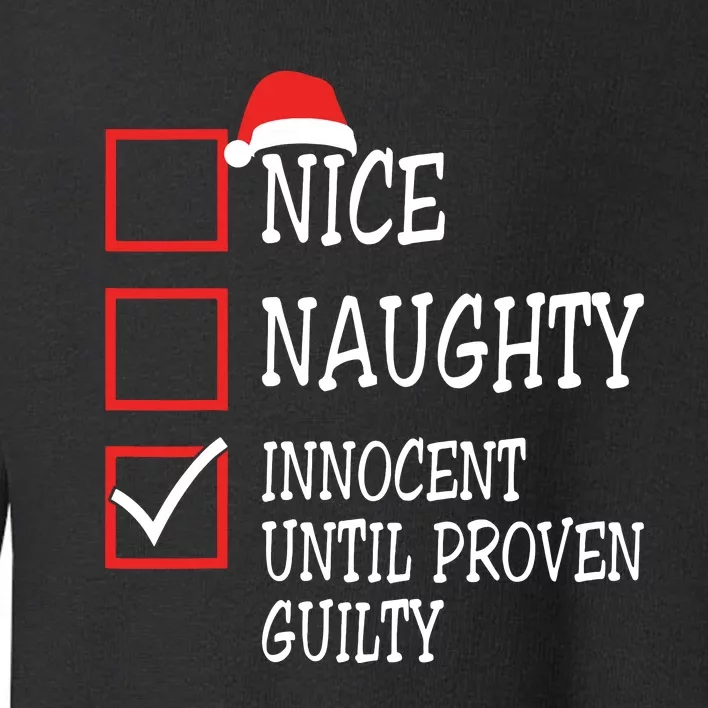 Nice Naughty Innocent Until Proven Guilty Christmas List Toddler Sweatshirt