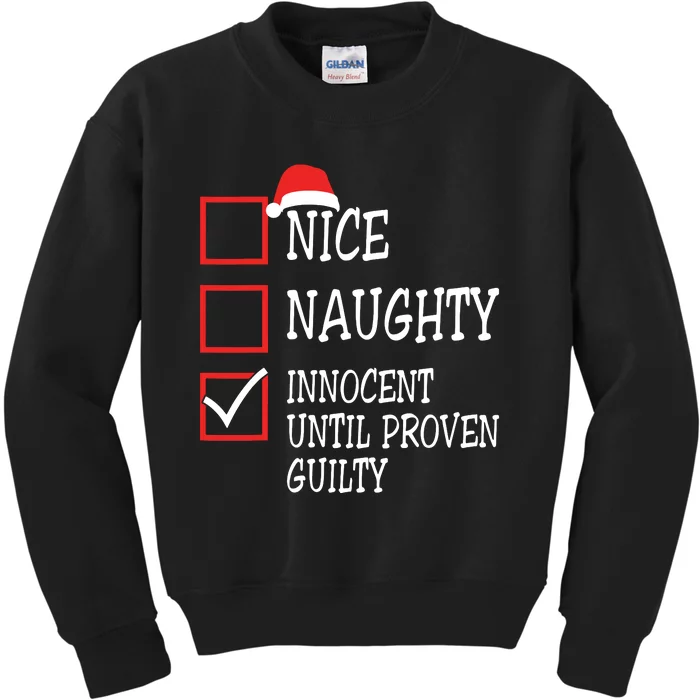 Nice Naughty Innocent Until Proven Guilty Christmas List Kids Sweatshirt