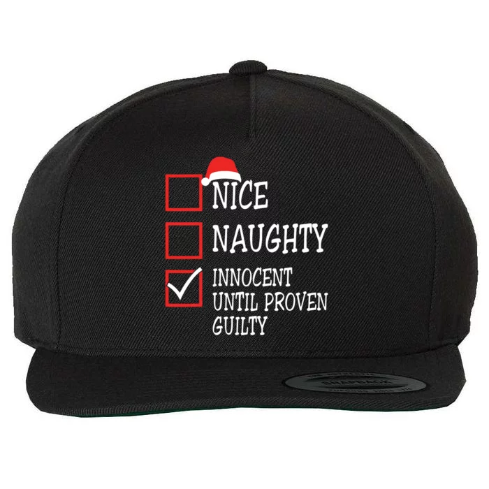 Nice Naughty Innocent Until Proven Guilty Christmas List Wool Snapback Cap