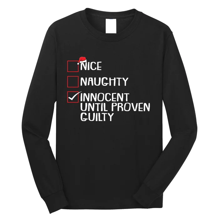 Nice Naughty Innocent Until Proven Guilty Christmas List Long Sleeve Shirt