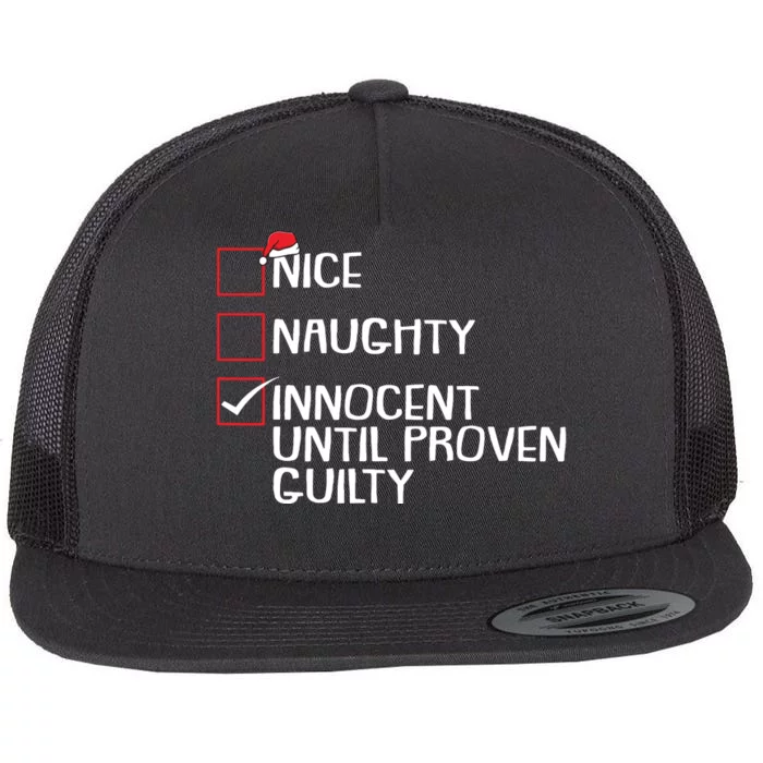 Nice Naughty Innocent Until Proven Guilty Christmas List Flat Bill Trucker Hat