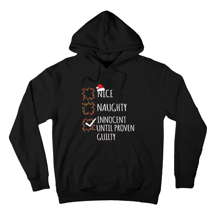 Nice Naughty Innocent Until Proven Guilty Christmas List Hoodie