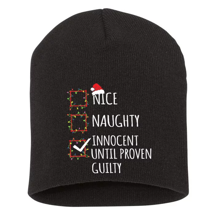 Nice Naughty Innocent Until Proven Guilty Christmas List Short Acrylic Beanie