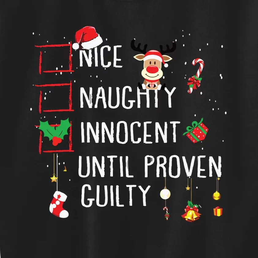 Nice Naughty Innocent Until Proven Guilty Christmas List Kids Sweatshirt