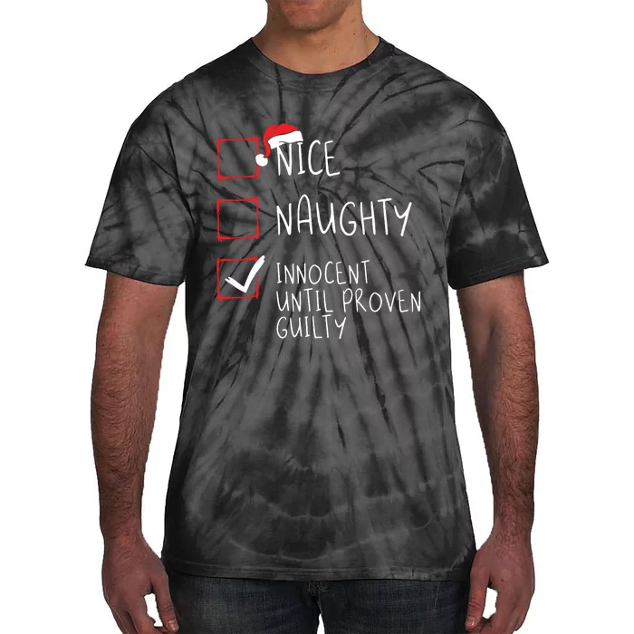 Nice Naughty Innocent Until Proven Guilty Christmas List Tie-Dye T-Shirt