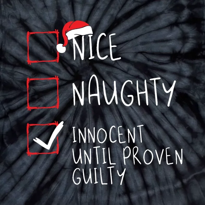 Nice Naughty Innocent Until Proven Guilty Christmas List Tie-Dye T-Shirt