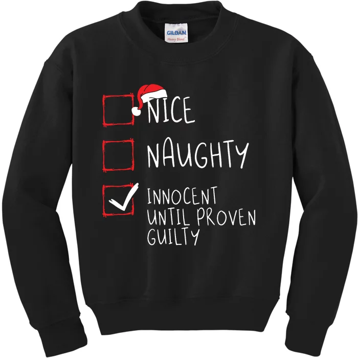 Nice Naughty Innocent Until Proven Guilty Christmas List Kids Sweatshirt