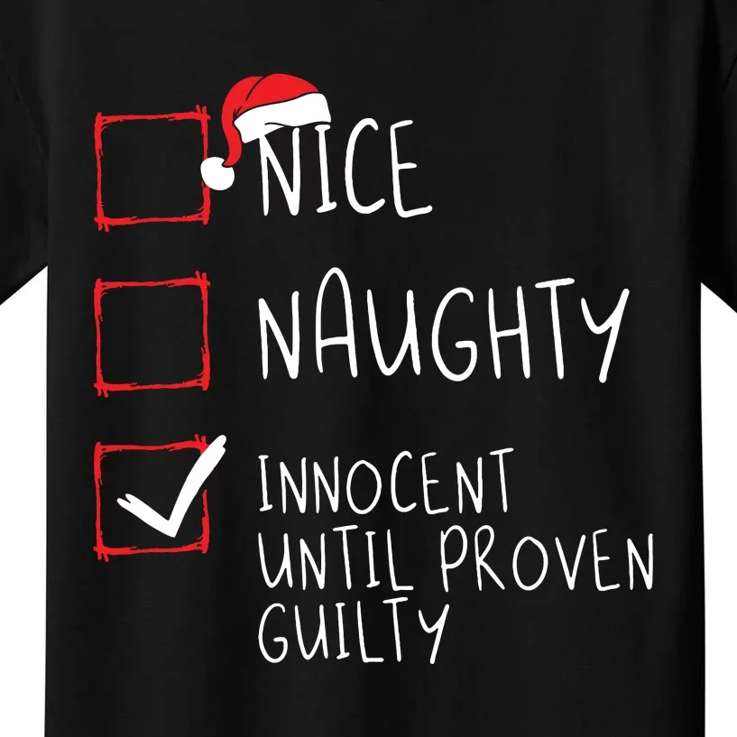 Nice Naughty Innocent Until Proven Guilty Christmas List Kids T-Shirt