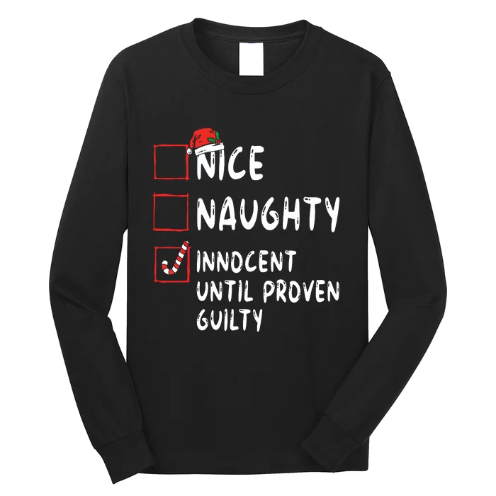 Nice Naughty Innocent Until Proven Guilty Christmas List Long Sleeve Shirt