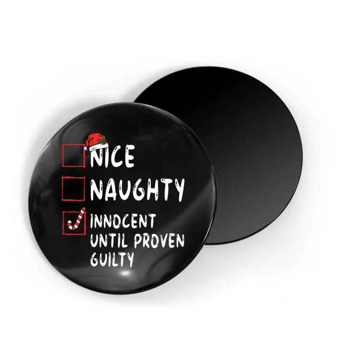 Nice Naughty Innocent Until Proven Guilty Christmas List Magnet