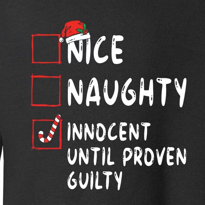 Nice Naughty Innocent Until Proven Guilty Christmas List Toddler Sweatshirt