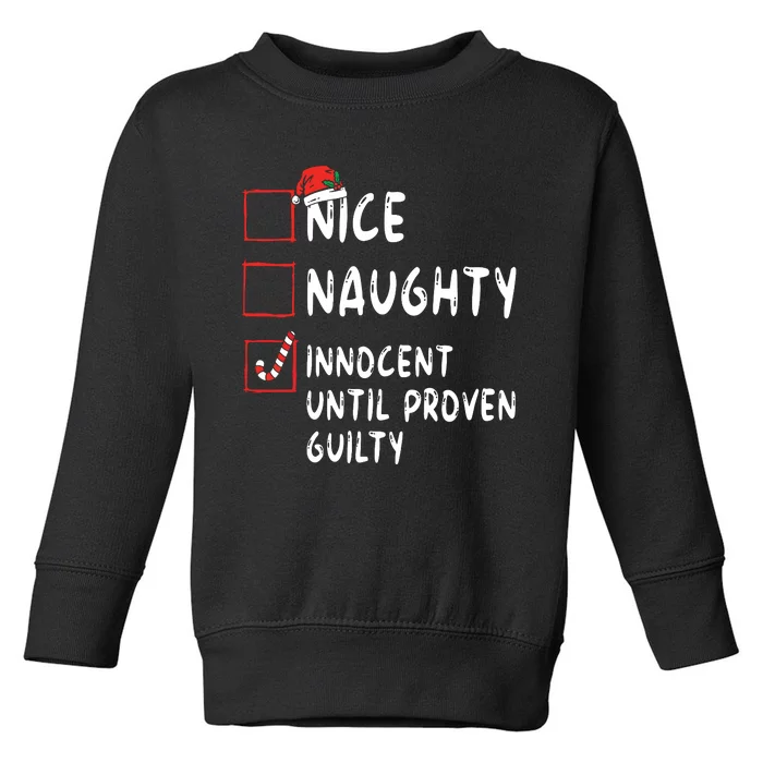 Nice Naughty Innocent Until Proven Guilty Christmas List Toddler Sweatshirt