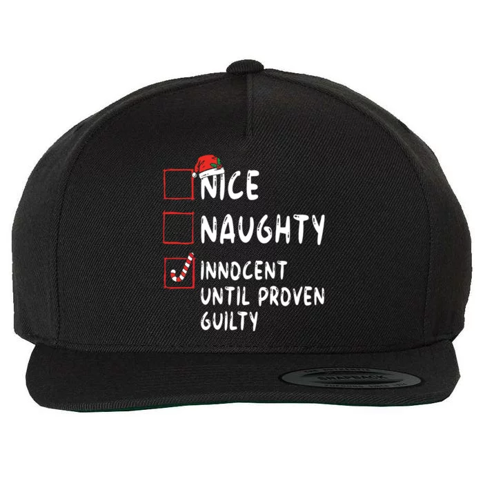 Nice Naughty Innocent Until Proven Guilty Christmas List Wool Snapback Cap