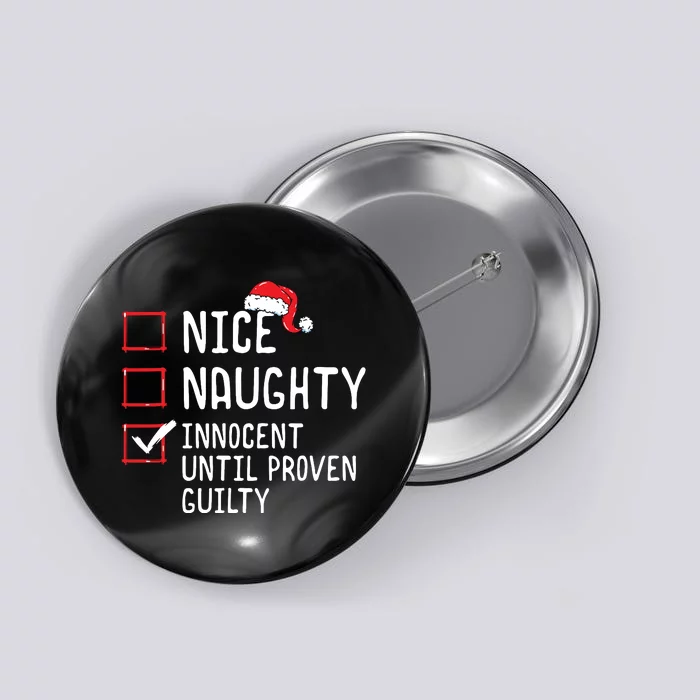 Nice Naughty Innocent Until Proven Guilty Christmas List Button