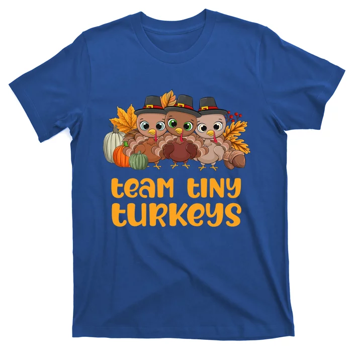 Nicu Nurse Icu Neonatal Team Tiny Turkeys Fall Thanksgiving Gift T-Shirt