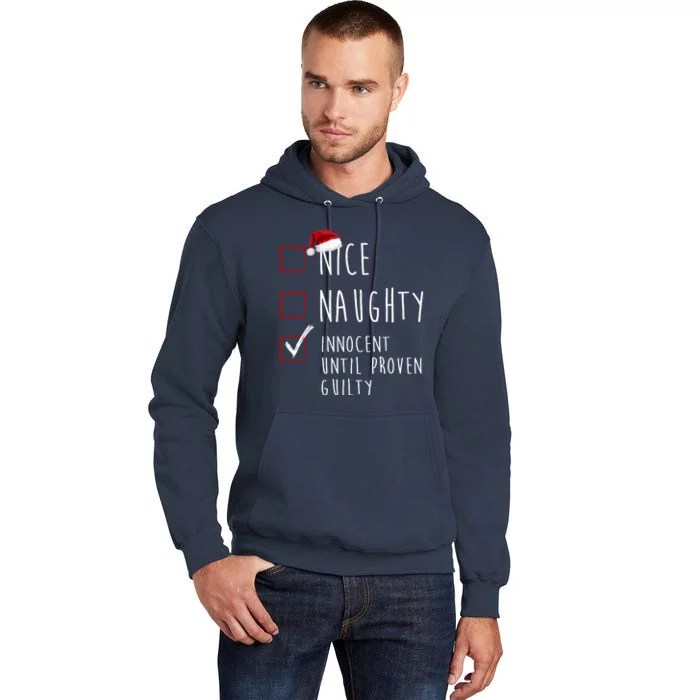 Nice Naughty Innocent Until Proven Guilty Christmas Checklist Tall Hoodie