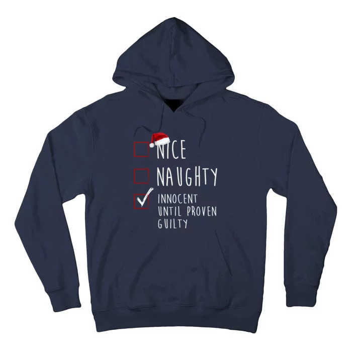 Nice Naughty Innocent Until Proven Guilty Christmas Checklist Tall Hoodie