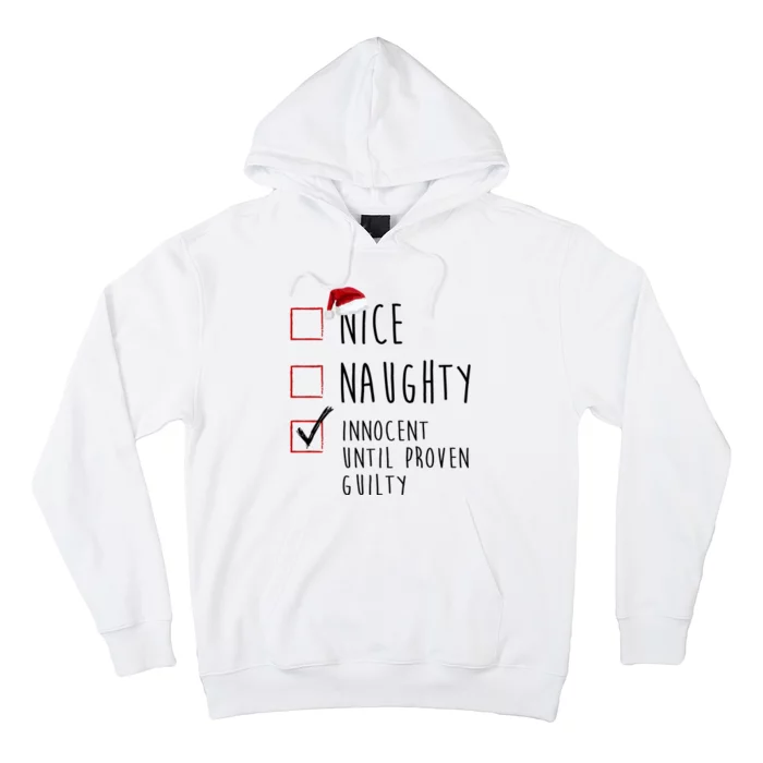 Nice Naughty Innocent Until Proven Guilty Christmas Checklist Hoodie