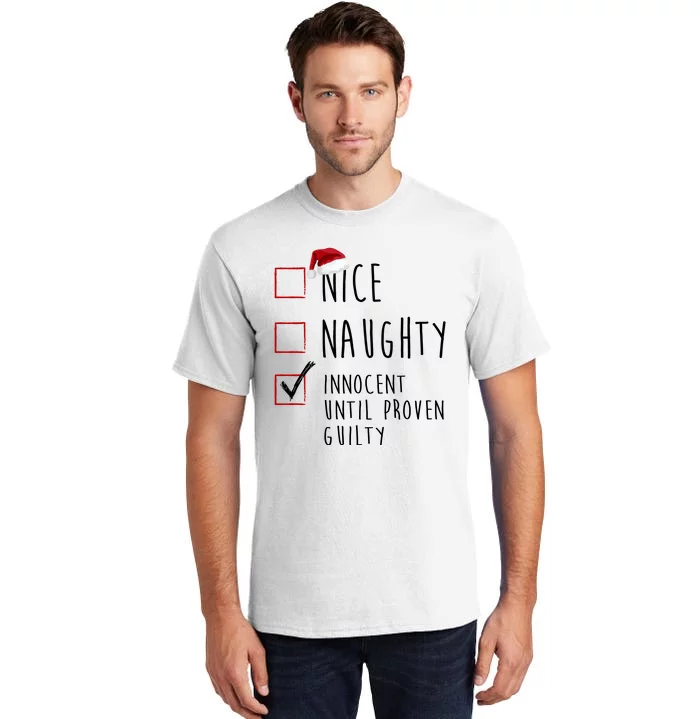 Nice Naughty Innocent Until Proven Guilty Christmas Checklist Tall T-Shirt