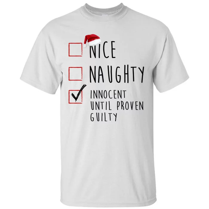 Nice Naughty Innocent Until Proven Guilty Christmas Checklist Tall T-Shirt