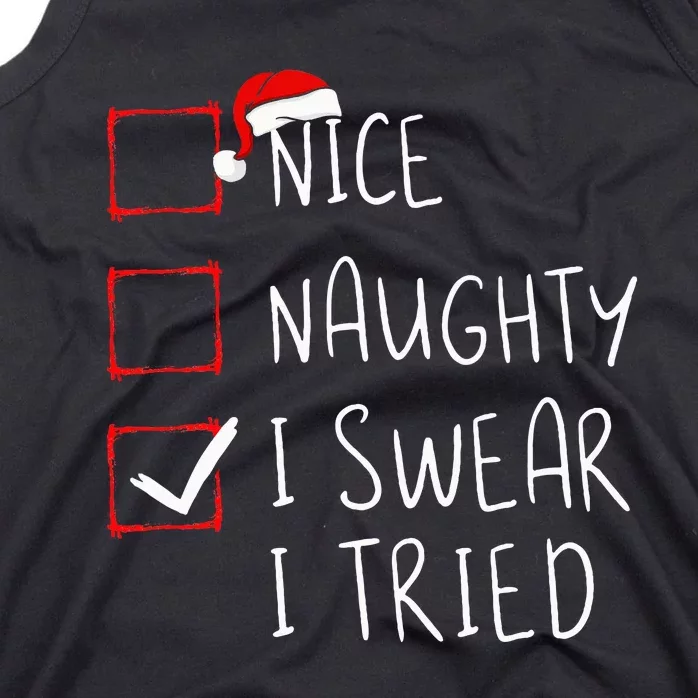 Nice Naughty I Swear I Tried Christmas List Xmas Santa Claus Tank Top