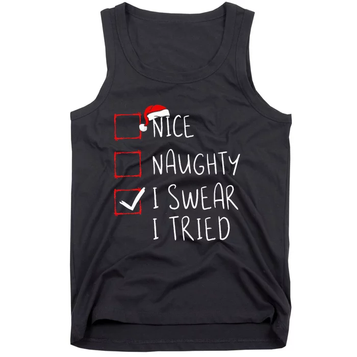 Nice Naughty I Swear I Tried Christmas List Xmas Santa Claus Tank Top