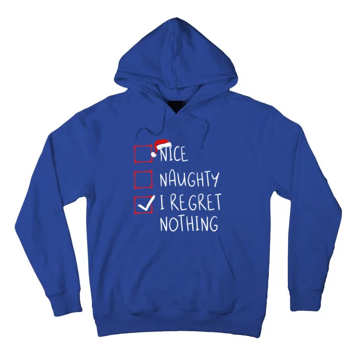 Nice Naughty I Regret Nothing Christmas List Santa Claus Gift Tall Hoodie