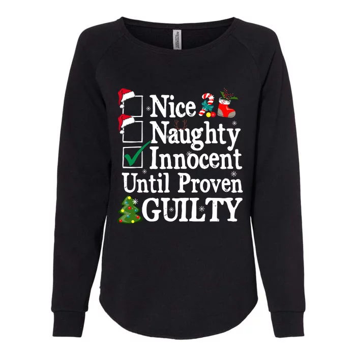 Nice Naughty Innocent Until Proven Guilty Christmas List Womens California Wash Sweatshirt