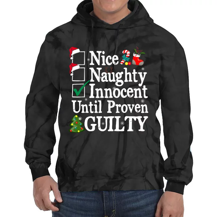 Nice Naughty Innocent Until Proven Guilty Christmas List Tie Dye Hoodie