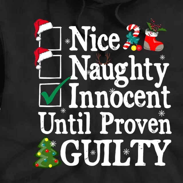 Nice Naughty Innocent Until Proven Guilty Christmas List Tie Dye Hoodie