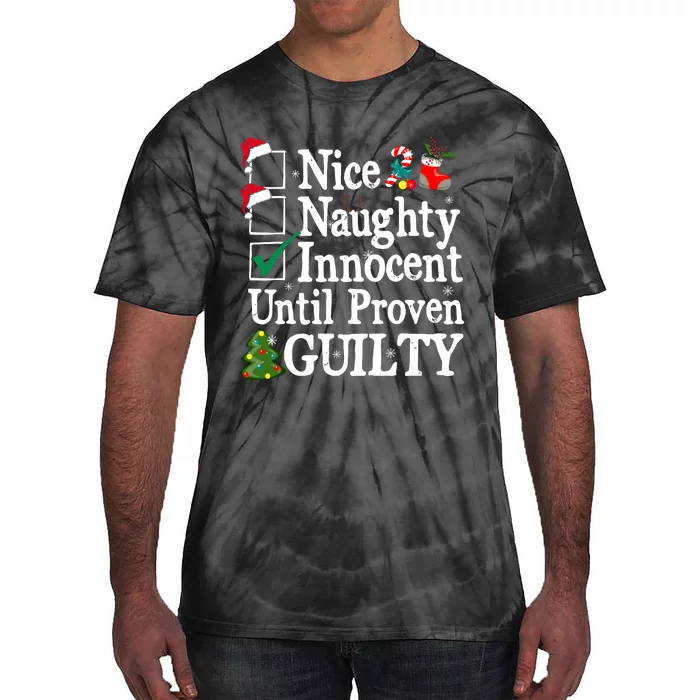 Nice Naughty Innocent Until Proven Guilty Christmas List Tie-Dye T-Shirt