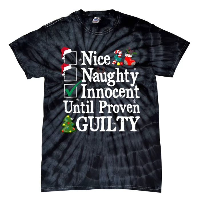 Nice Naughty Innocent Until Proven Guilty Christmas List Tie-Dye T-Shirt