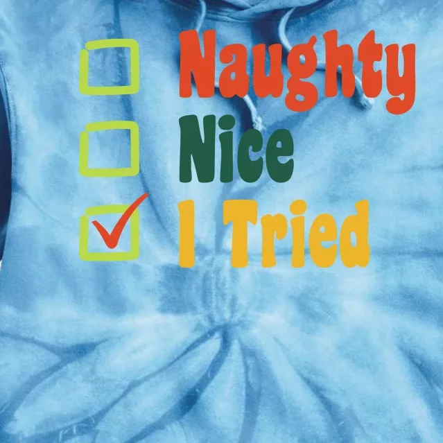 Naughty Nice I Tried Funny Christmas Tie Dye Hoodie