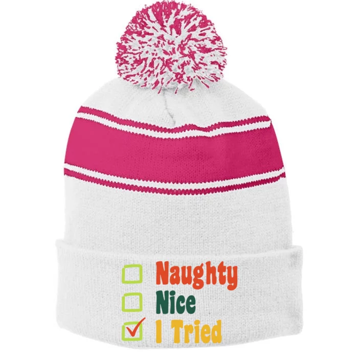 Naughty Nice I Tried Funny Christmas Stripe Pom Pom Beanie