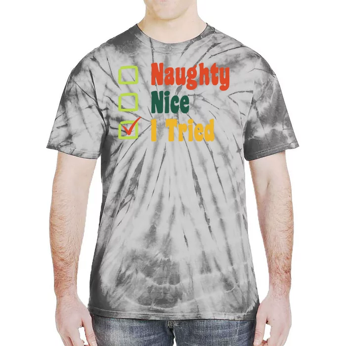 Naughty Nice I Tried Funny Christmas Tie-Dye T-Shirt