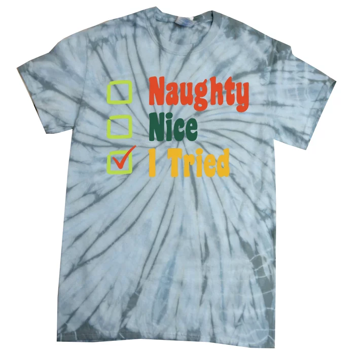 Naughty Nice I Tried Funny Christmas Tie-Dye T-Shirt