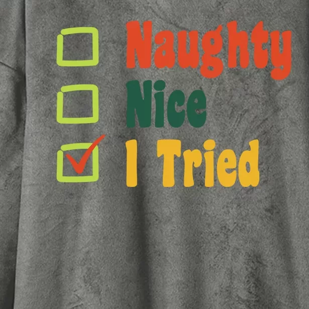 Naughty Nice I Tried Funny Christmas Hooded Wearable Blanket