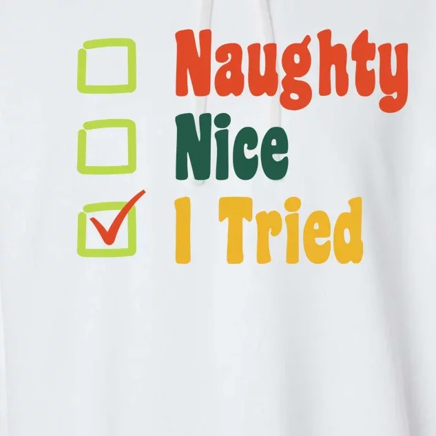 Naughty Nice I Tried Funny Christmas Garment-Dyed Fleece Hoodie