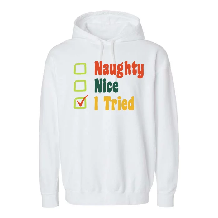 Naughty Nice I Tried Funny Christmas Garment-Dyed Fleece Hoodie