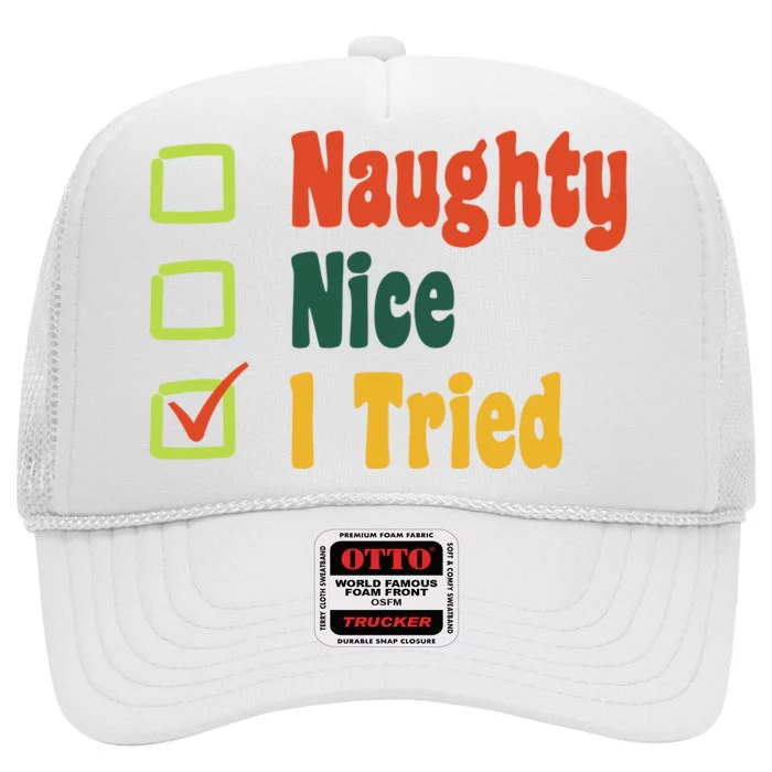 Naughty Nice I Tried Funny Christmas High Crown Mesh Trucker Hat