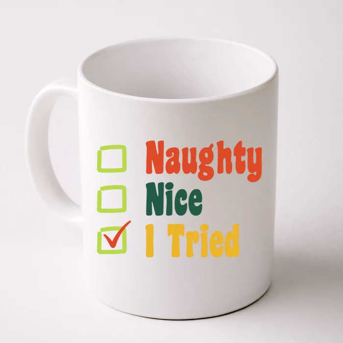 Naughty Nice I Tried Funny Christmas Front & Back Coffee Mug