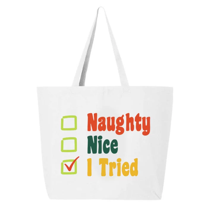 Naughty Nice I Tried Funny Christmas 25L Jumbo Tote