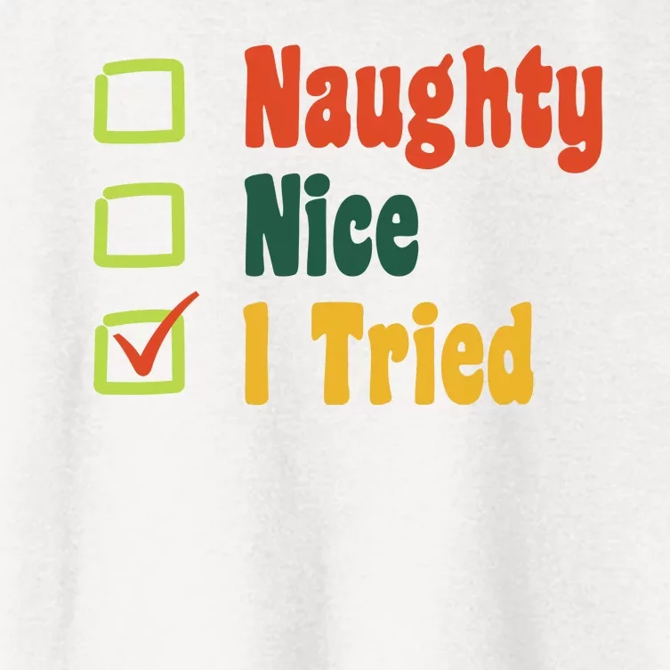 Naughty Nice I Tried Funny Christmas Women's Crop Top Tee