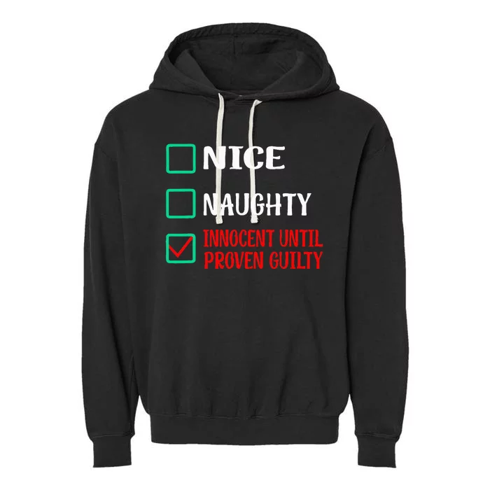 Nice Naughty Innocent Until Proven Guilty Xmas Garment-Dyed Fleece Hoodie